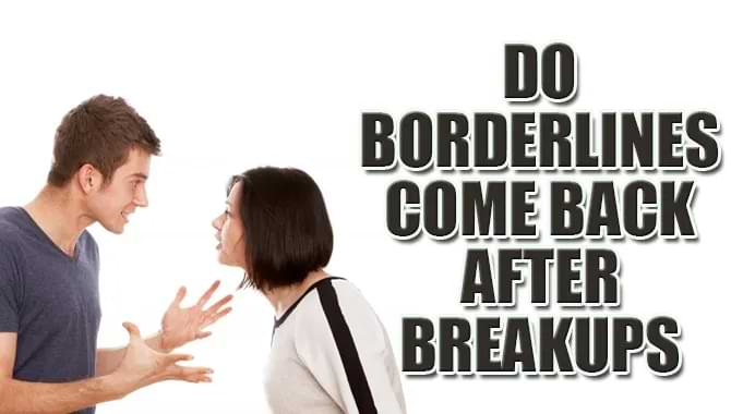 Borderlines Come Back After Breakups