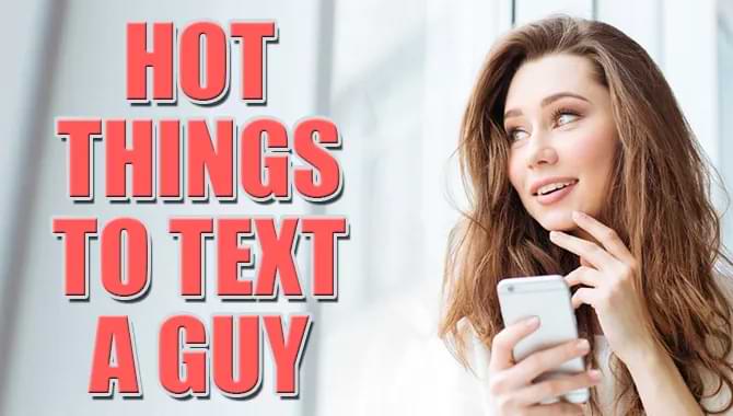 Hot Things To Text A Guy