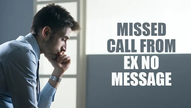 Missed Call From Ex No Message