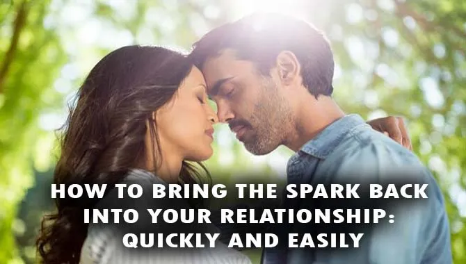 How To Bring The Spark Back Into Your Relationship