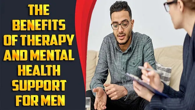 Benefits Of Therapy And Mental Health