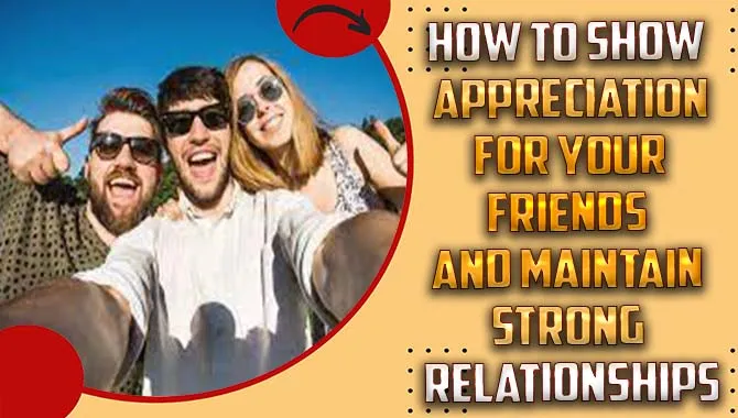 how-to-show-appreciation-for-your-friends-effective-guide