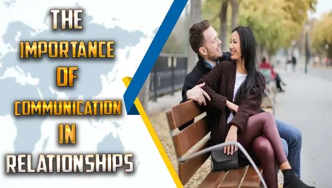 Importance Of Communication In Relationships