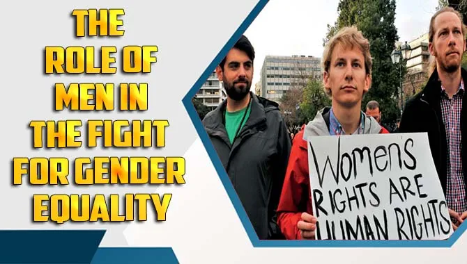 Men In The Fight For Gender Equality