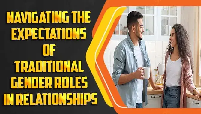 Traditional Gender Roles In Relationships 