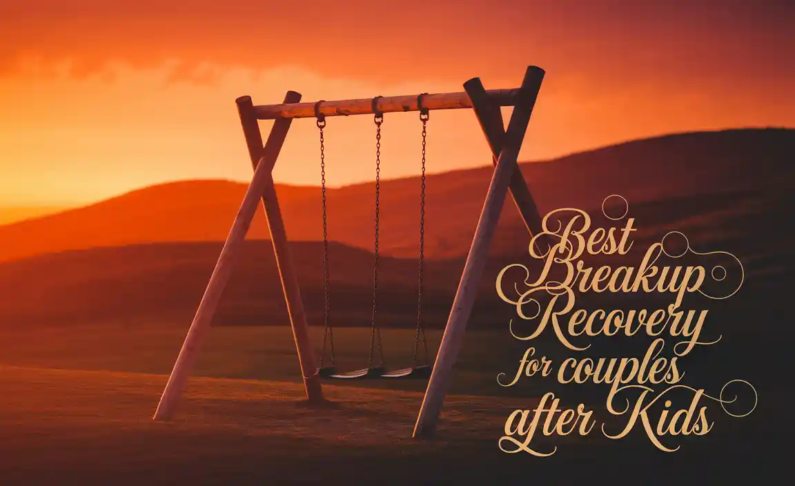 Best Breakup Recovery for Couples After Kids